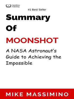 cover image of Summary of Moonshot a NASA Astronaut's Guide to Achieving the Impossible   by  Mike Massimino